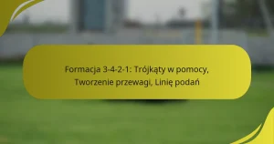 Formacja 3-4-2-1: Trójkąty w pomocy, Tworzenie przewagi, Linię podań